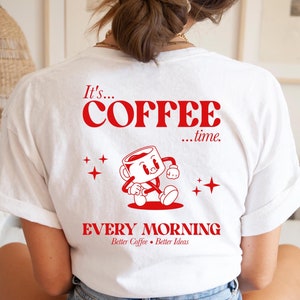 Camiseta de café vintage para mujer • Estampado "Es la hora del café" • Camiseta divertida de dibujos animados • Regalo para amantes del café • Camiseta retro para todas las mañanas