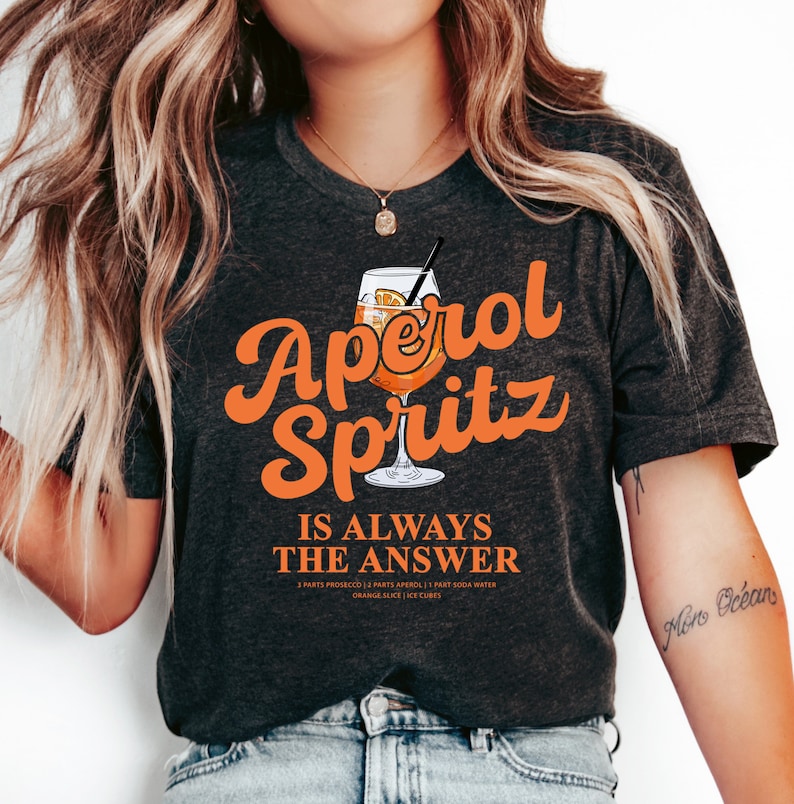 Aperol Spritz is always the answer T-Shirt Aperol Tshirt Alcohol Funny Quote Aperol Statement Tshirt Drinking Joke Birthday gift Bild 3