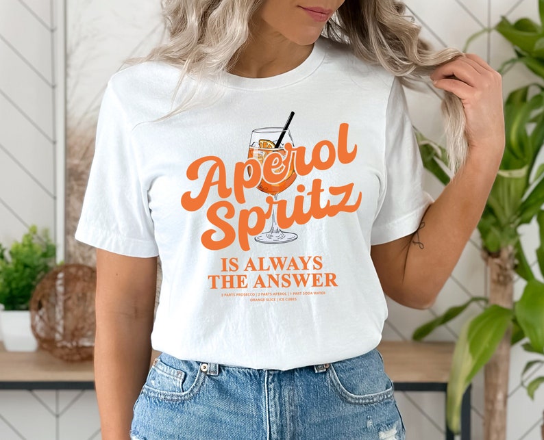 Aperol Spritz is always the answer T-Shirt Aperol Tshirt Alcohol Funny Quote Aperol Statement Tshirt Drinking Joke Birthday gift Bild 2