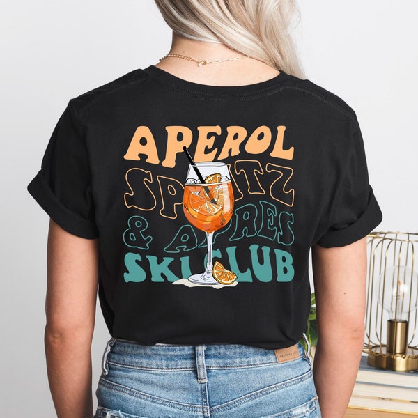 Aperol Spritz Apres Ski Shirt • Après Ski Club Party Outfit • Geschenk für Skifahrer • Outdoor Winter Adventure T-Shirt • Ski Urlaub Tshirt