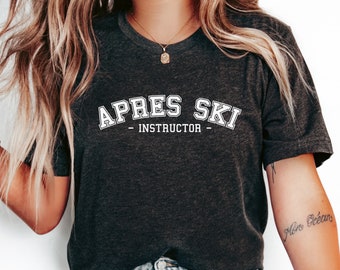 Apres Ski Instructor • Apres Ski Shirt • Apres Ski Club Tshirt • Skiurlaub Bachelorette Party • Skifahrer Geschenke • Snowboard Trip Shirt