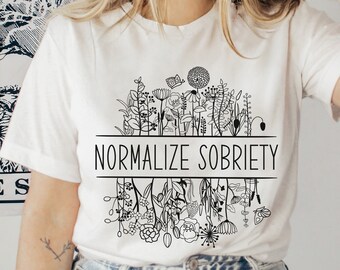 Normalize Sobriety Shirt Women, Sober Shirts for Women, Sober AF Shirt, Sobriety Gift for Women, Recovery Shirts, AA Shirts, Sober T Shirt