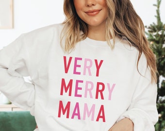 Very Merry Mama Sweatshirt, Holiday Fashion, Mama Christmas Sweatshirt, Merry Mama Shirt, Mom Christmas Sweatshirt, Mama Xmas Sweater