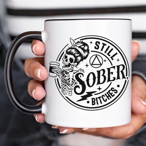 Sobriety Gift for Women Sober Gift for Mom Funny Sober Mug Still Sober Bitches Sobriety Anniversary Gift Cute One Year AA Gift 1 5 10 Years