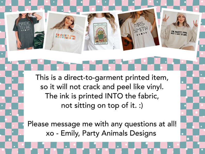May include: The image showcases a collection of white t-shirts and sweatshirts with various printed designs. The designs include the phrases "BRIDE TO BE", "I'M PRETTY COOL BUT I FART A LOT", and "MRS. SMITH". The image also includes the text: "This is a direct-to-garment printed item."