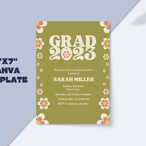 May include: A green 5x7 inch Canva template for a graduation party invitation. The invitation features a retro-style design with the text "GRAD 2023" in large, bold letters. The text "Please join us for a graduation party in honor of Sarah Miller" is below the date. The invitation is decorated with small, colorful flowers.
