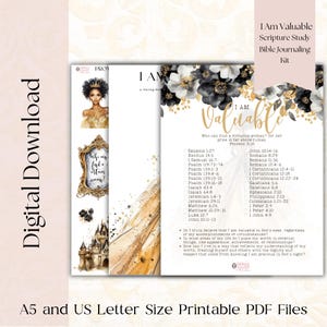 May include: Printable PDF Bible journaling kit with a black and gold floral design. The kit includes a title page with the text "I Am Valuable" and a list of Bible verses. The kit is designed for scripture study and reflection.