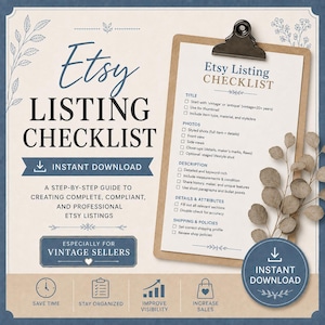 May include: A digital Etsy listing checklist guide featuring a clipboard with a printed checklist, decorative floral line art, and text including Etsy Listing Checklist, Instant Download, and Especially for Vintage Sellers on a cream background.