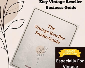 Guía imprimible para vendedores de artículos vintage / Listas de verificación y sistemas para configurar su negocio como revendedor en Etsy / Descarga instantánea