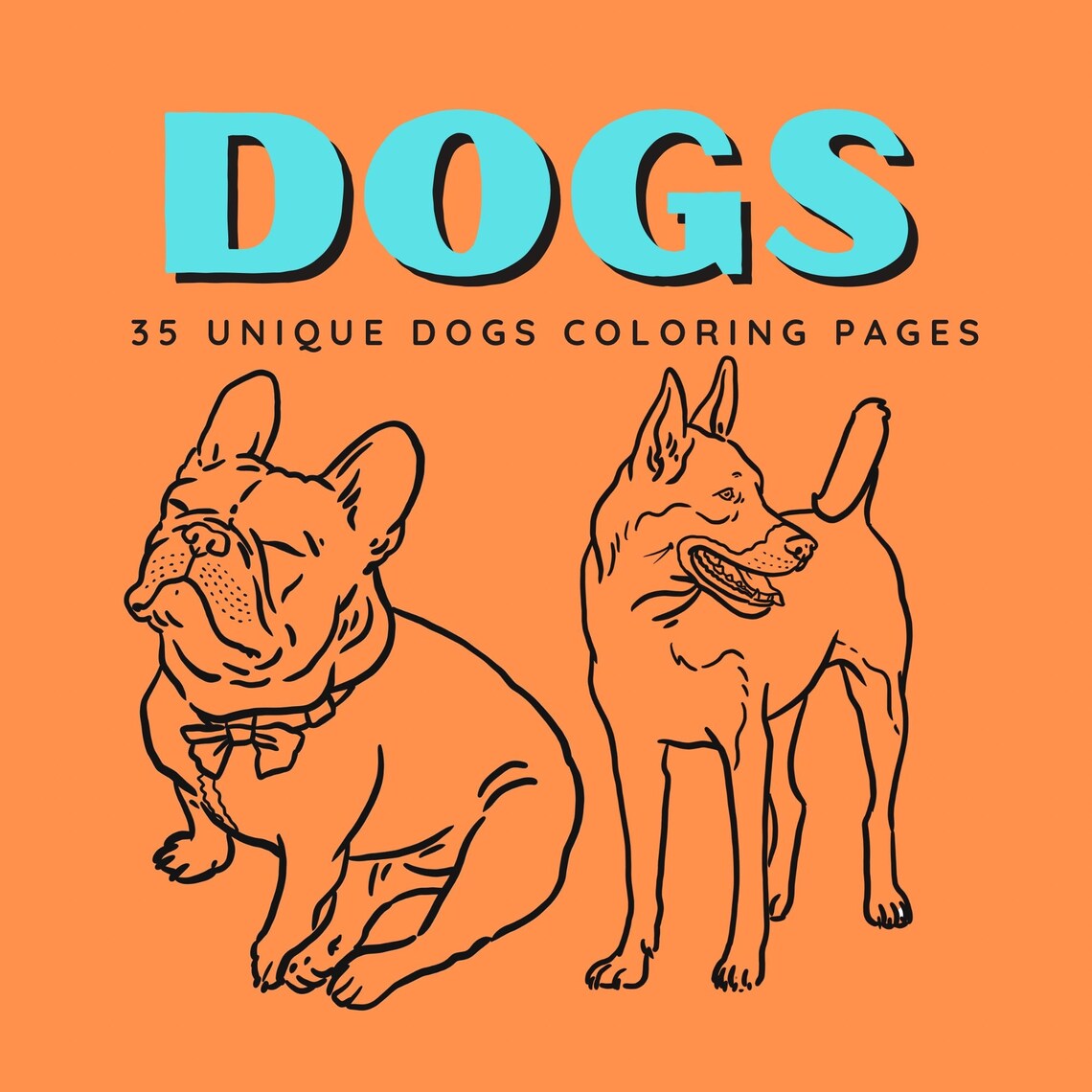 DOGS Coloring Pages. 35 Coloring Pages Celebrating the Diversity and