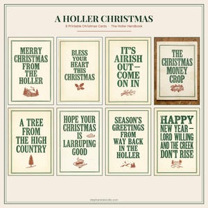 May include: A set of eight printable Christmas cards titled A Holler Christmas, featuring green text on cream backgrounds with small illustrations including a cabin, holly, a tree, a pie, and a creek, all framed by thin green borders.