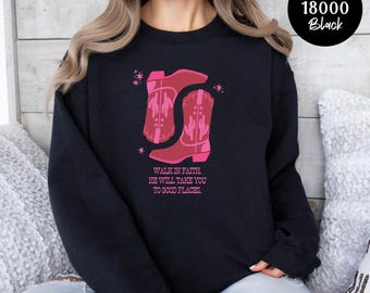Walk By Faith Sweatshirt, Aesthetic Bible Verse Christian Crewneck, Western Boots Religious Clothing, Jesus Church Apparel, Godly Girl Gifts
