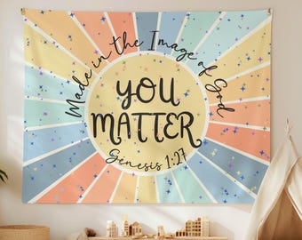 Tapisserie d'inspiration chrétienne, bannière de chambre d'enfants Genesis You Matter, oeuvre d'art pour salle de classe église enfant de Dieu, décoration de dortoir, cadeau pour enseignant