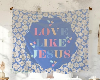 Christian Hanging Tapestry Wall Art For Girls Bedroom Decor, Love Like Jesus Nursery Art, Christian Classroom Decor, Faithful Christian Gift