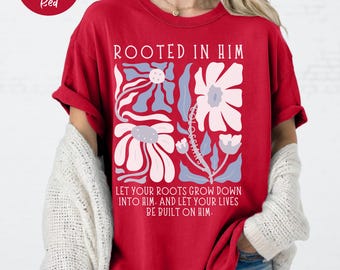 Chemise couleurs réconfortantes enracinées dans le Christ, t-shirt floral colossiens de l'écriture chrétienne, vêtements religieux de Jésus, t-shirt d'église, cadeau de groupe divin