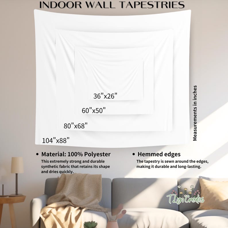May include: White tapestry with different size options listed in inches. The tapestry is made of 100% polyester and has hemmed edges. The text "INDOOR WALL TAPESTRIES" and "Tlyn Creates" is visible in the image.