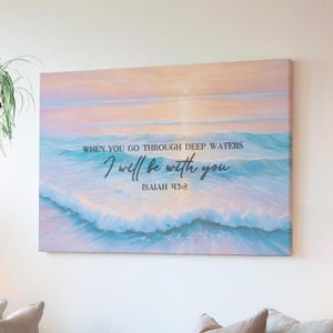 Christian Scripture Canvas Wall Art Isaiah 43:2 Bible Verse Stretched Canvas Landscape Beach Wall Decor Beach House Art, Christian Home Gift