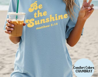 T-shirt d'été Christian Comfort Colors, « Sois le soleil » (Matthieu 5:14), T-shirt oversize tendance, Vêtements pour l'église, Cadeau pour fille pieuse