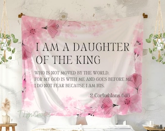 Child of God Christian Tapestry Wall Art For Girls Bedroom, I Am the Daughter of the King, Girl Nursery Scripture Dorm Wall, Godly Girl Gift