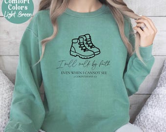 Comfort Colors Walk By Faith Sweatshirt, Bible Verse Minimalistic Crewneck, Corinthians 5:7 Christian Scripture Sweatshirt, Godly Hiker Gift
