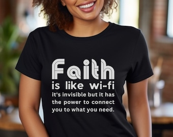 La foi est comme le Wi-Fi T-shirt unisexe