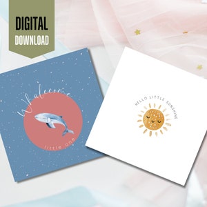 May include: Two digital printable cards with a blue whale and a yellow sun. The whale card has a red circle with the text "Welcome little one". The sun card has the text "Hello little sunshine".