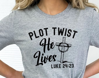 Plot Twist Easter tshirt, He Lives t shirt, Easter shirt, Easter Gift, Christian Gift, Inspirational tee