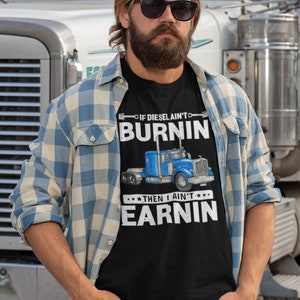 Truck Driver shirt, truck driver tee, Big Rig tshirt, Truck Driver Gift, Trucker t-shirt, Blue Truck shirt, Funny Truck shirt, Gift for Him