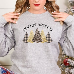 Rockin Around Christmas Sweatshirt, Chirstmas Sweatshirt, Rockin Around the Christmas Tree, Holiday Apparel, Christmas Gift
