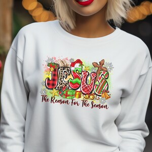 Jesus is the Reason for the Season Sweatshirt, Christmas Jesus Sweatshirt, Holiday Apparel, Christian Crewneck, Religious gift, Gift for her