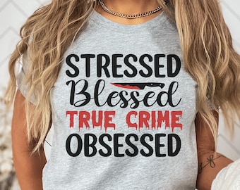 True Crime Shirt, True Crime Junkie Shirt, True Crime tshirt, True Crime Gifts, Murder Mystery, Gift for her