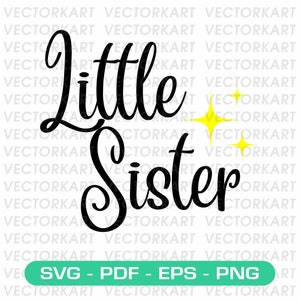 Little Sister - SVG Instant Download SVG, Pdf, Eps, PNG téléchargement numérique