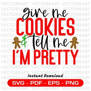 Christmas &#39;Tell me I&#39;m Pretty&#39; SVG Instant Download SVG, Pdf, Eps, PNG digital download
