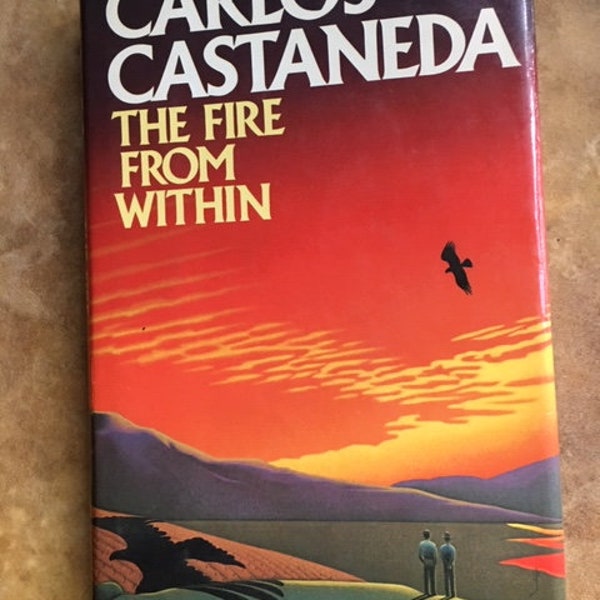 1984 Carlos Castaneda The Fire From Within First Edition Hardback