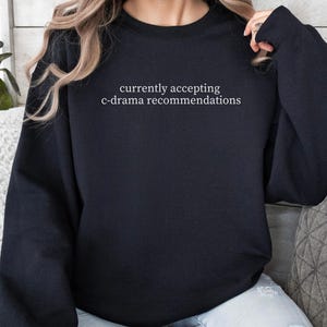 C-Drama Lover Crewneck Sweatshirt, Chinese Drama Lover Gift, C-Drama Merchandise Gifts for Fans, Cozy Binge Watch Top, Pullover Sweatshirt