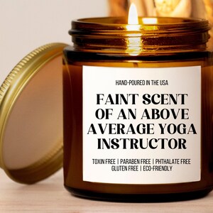 Yoga Instructor Gift, Funny Yoga Wellness Coach Gift, Yoga Instructor Candle, Yoga Teacher, Sarcastic Gag Gift, Custom Soy Candle