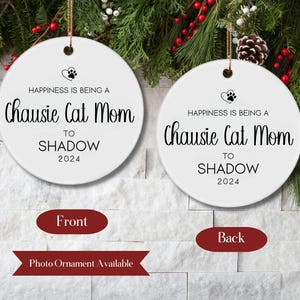 Personalized Chausie Cat Mom Ornament Gift, Custom Pet Photo Ornament for New Cat Kitty Owner Gift, Keepsake Christmas Xmas Ornament