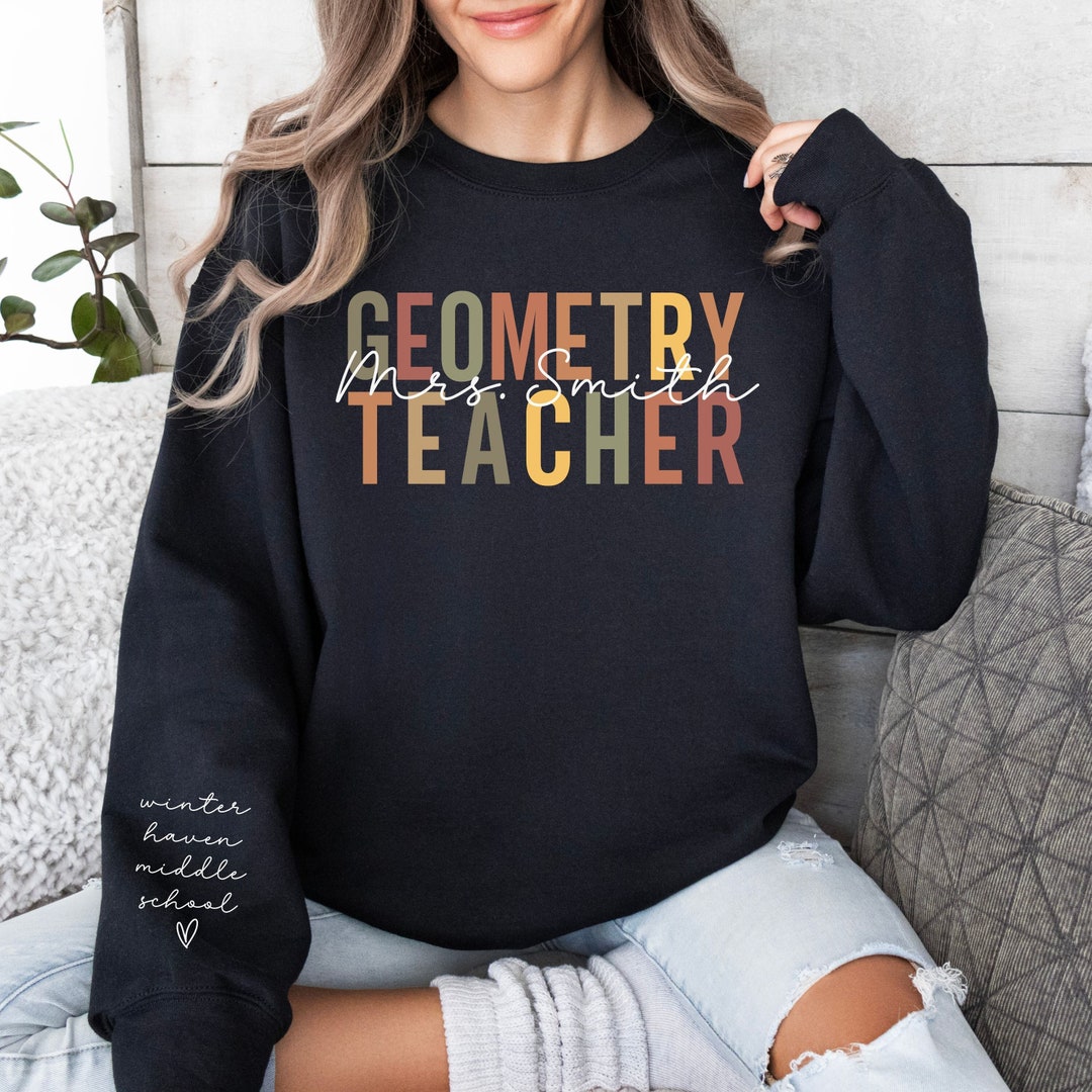 Personalized Geometry Teacher Sweatshirt, Geometry Teacher Sweater Gift ...