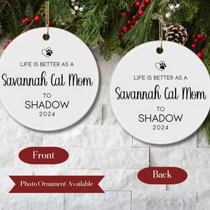 Personalized Savannah Cat Mom Ornament Gift, Custom Pet Photo Ornament for New Cat Kitty Owner Gift, Keepsake Christmas Xmas Ornament