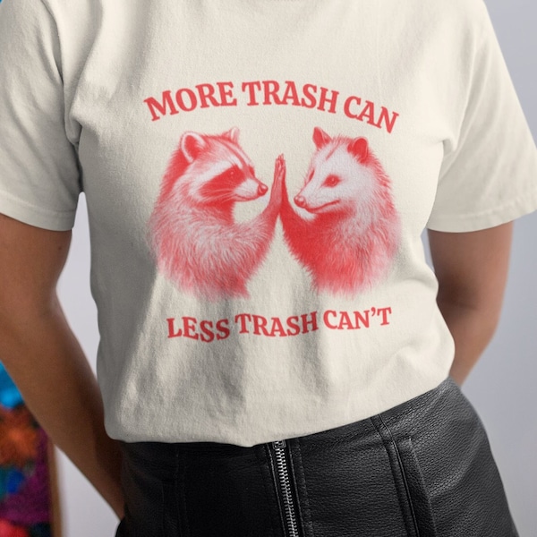 Waschbär Opossum T-Shirt, Positivität Shirt, Mehr Mülleimer, Weniger Müll kann nicht, lustiges T-Shirt, Trash Panda Shirt, Adopt Straßenkatze, Retro Top