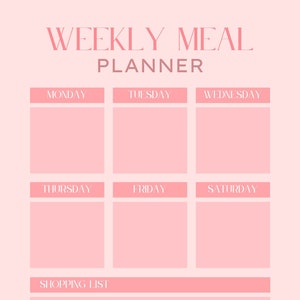 May include: A pink printable weekly meal planner with a section for a shopping list. The planner has spaces for each day of the week, Monday through Saturday.