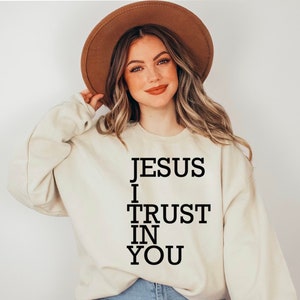 Jesus I Trust in You sweatshirt, faith based Christian clothing | Christian clothing for women | Christian sweaters gifts for women |