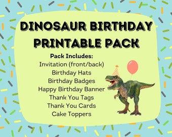 May include: A printable pack for a dinosaur birthday party. The pack includes an invitation, birthday hats, badges, a banner, thank you tags, cards, and cake toppers. A green dinosaur with a party hat and a balloon is shown on a light blue background with confetti.