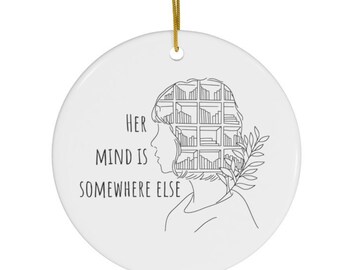 Her Mind is Somewhere Else, Bookish Ornament, Book Lovers Ornament, Gift for Readers, Christmas Ideas for Reading Ceramic Ornament