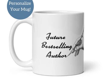 Future Bestselling Author Writer Personalized White glossy mug Gift for Writers, Gift for Authors, Christmas Gift Ideas for Writers