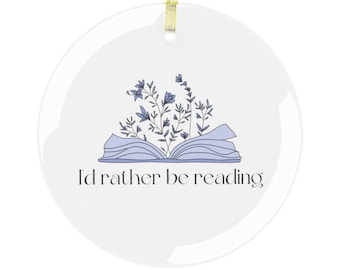 I'd Rather Be Reading, Bookish Ornament, Book Ornament, Reader Ornament, Reading Ornament, Christmas Gift, Glass Ornament