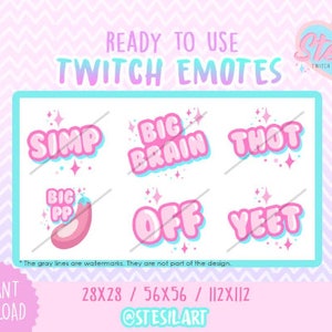 Twitch Emotes 06 Pack / Big Brain / Big PP / Thot / Off / Yeet / Simp /  kawaii / Cheer Bit Badges