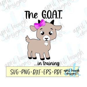The Goat in training svg png/ the goat svg png/ baby girl goat clip art/ greatest of all time cricut silhouette/ the goat baby onesie svg
