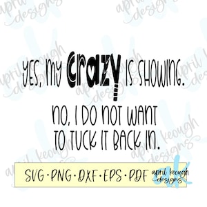 Ja mein Verrückter zeigt sich. Nein, ich möchte nicht, dass ich es zurück in svg png stecke / meine verrückte ist geschnitten Datei / lustige verrückte Zitat Shirt svg / Crazy svg