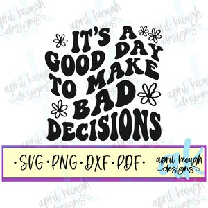 Es un buen día para tomar malas decisiones retro svg png/ malas decisiones divertidas svg png/ retro es un buen día cita archivo cortado silueta cricut